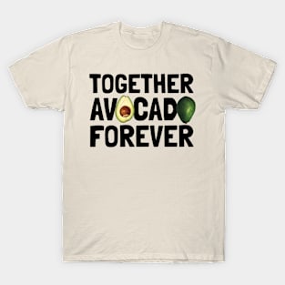 Together Avocado Forever T-Shirt